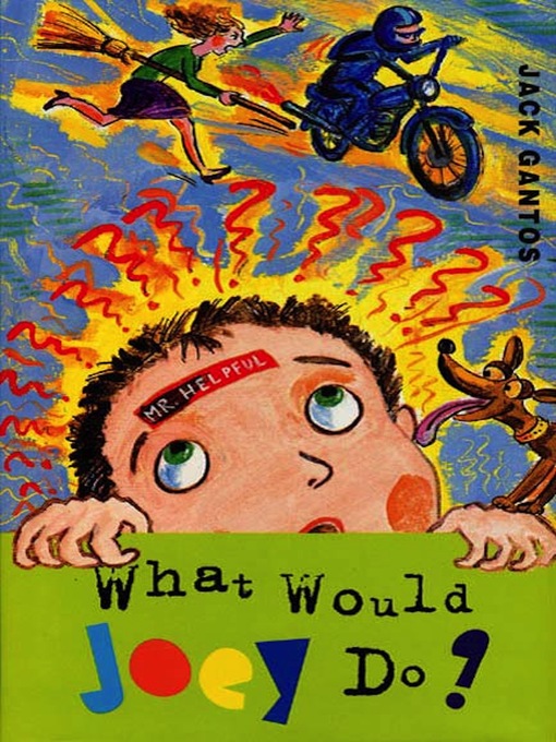 Title details for What Would Joey Do? by Jack Gantos - Wait list